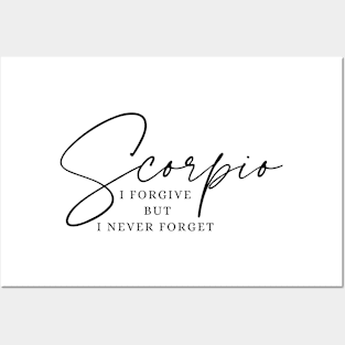 Scorpio - I Forgive But I Never Forget | Intense Zodiac Posters and Art